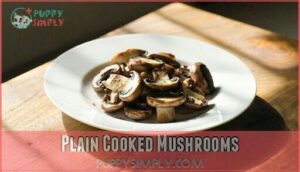 plain cooked mushrooms