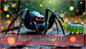 bugs dogs shouldn't eat