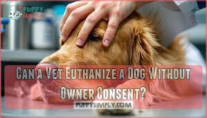 can a vet euthanize a dog without owner consent