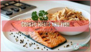cooked meats and fish