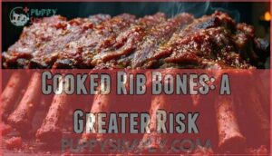 cooked rib bones: a greater risk