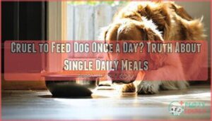 cruel to feed dog once a day