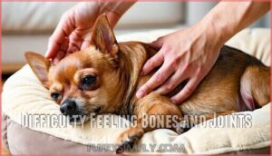 difficulty feeling bones and joints