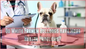 do white french bulldogs have more health problems