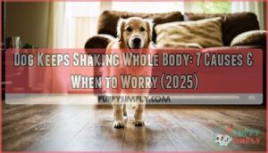 dog keeps shaking whole body
