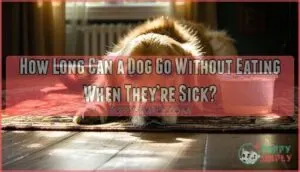 how long can a dog go without eating when they’re sick