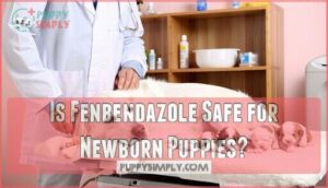 is fenbendazole safe for newborn puppies