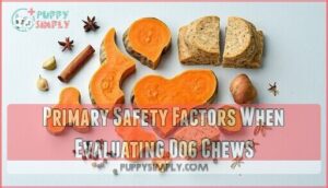 primary safety factors when evaluating dog chews
