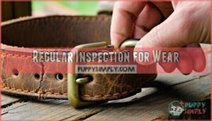 regular inspection for wear