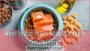 what to add to dog food to make it taste better