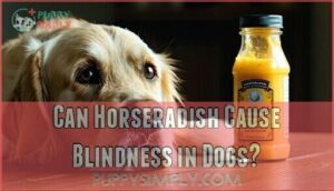 can horseradish cause blindness in dogs