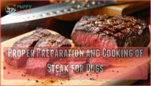 proper preparation and cooking of steak for dogs