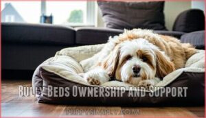 bully beds ownership and support