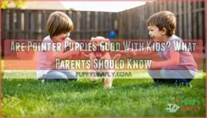 are pointer puppies good with kids are pointer puppies good with kids