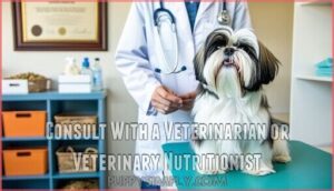 consult with a veterinarian or veterinary nutritionist