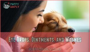 eye drops, ointments, and washes