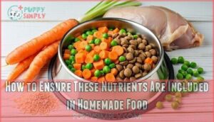 how to ensure these nutrients are included in homemade food