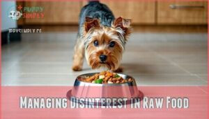 managing disinterest in raw food