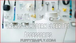 trends in modern clear pet accessories