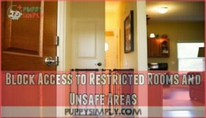 block access to restricted rooms and unsafe areas