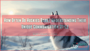 how often do huskies bark