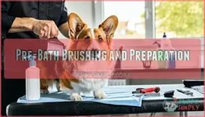 pre-bath brushing and preparation