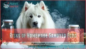 risks of homemade samoyed food