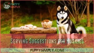 serving suggestions for huskies