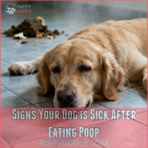 signs your dog is sick after eating poop