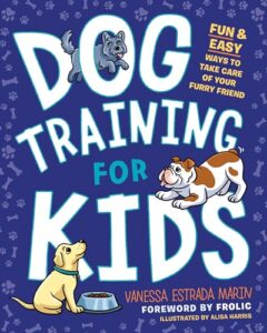 Dog Training for Kids: Fun 0593196570