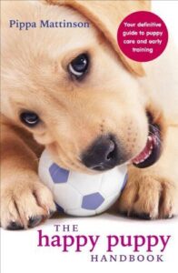 The Happy Puppy Handbook: Your 0091957265