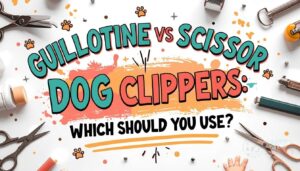difference between guillotine and scissor dog nail clippers
